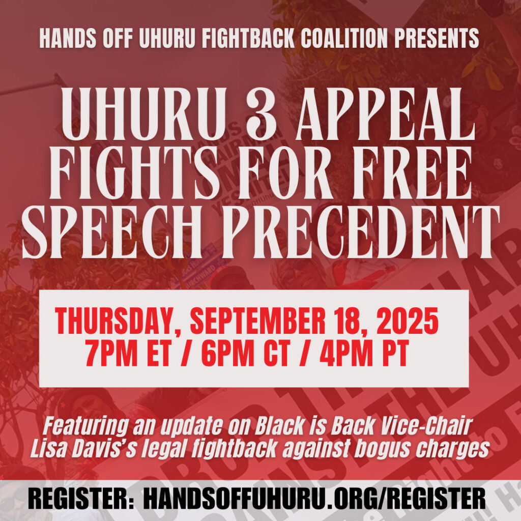 Uhuru 3 Appeal Fights for Free Speech Precedent - Web Event on Thursday, September 18, 2025 at 7pm ET / 6pm CT / 4pm PT
